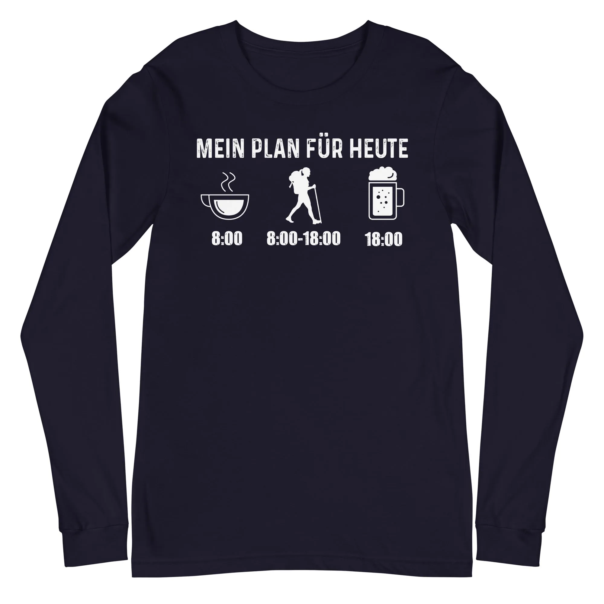 Mein Plan Für Heute 1 - Longsleeve (Unisex)