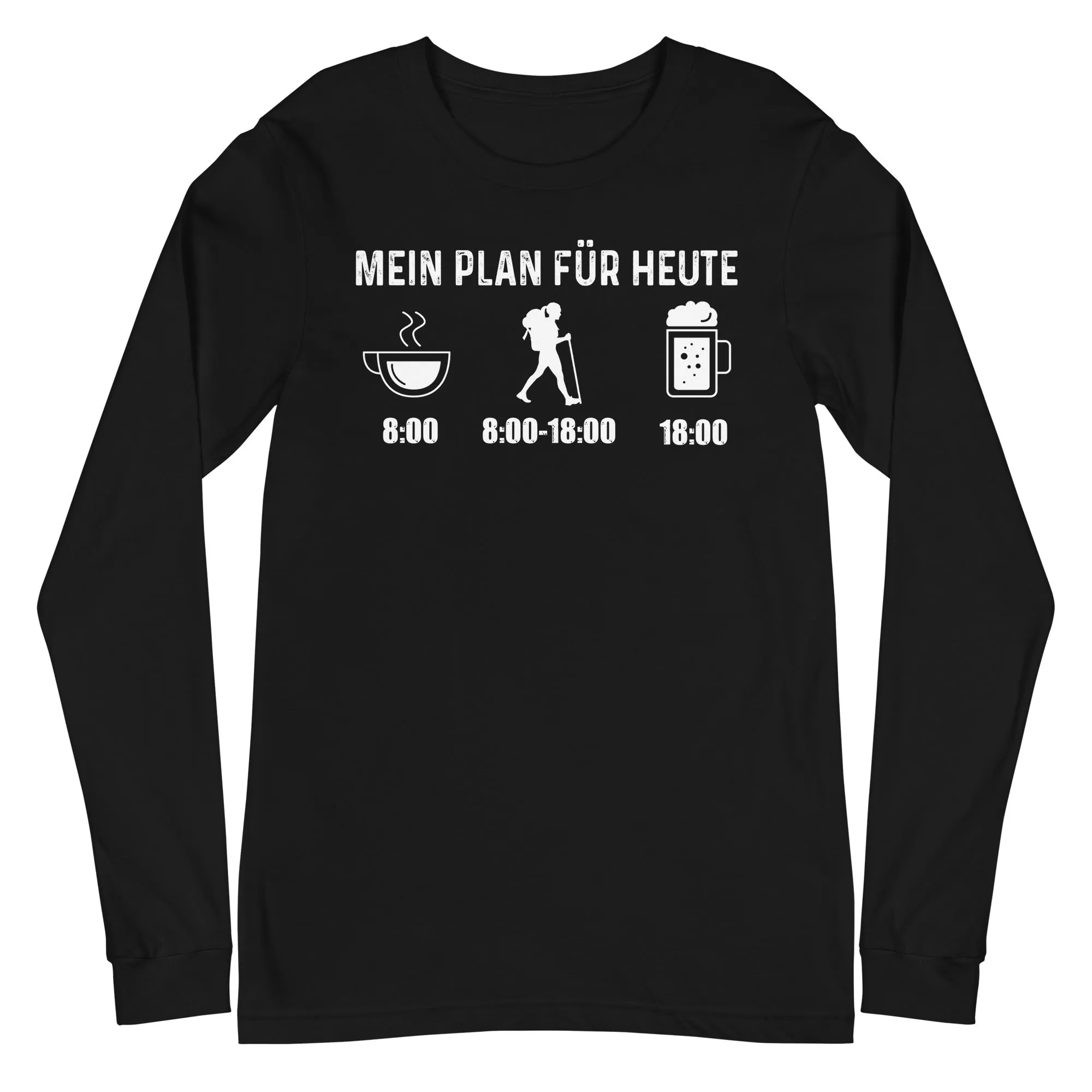 Mein Plan Für Heute 1 - Longsleeve (Unisex)